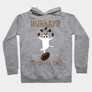 Hurray! It's coffee time! Hoodie